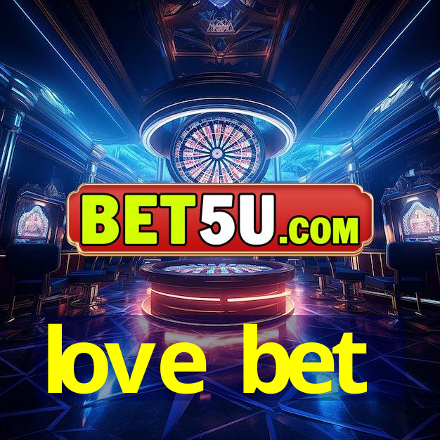 love bet